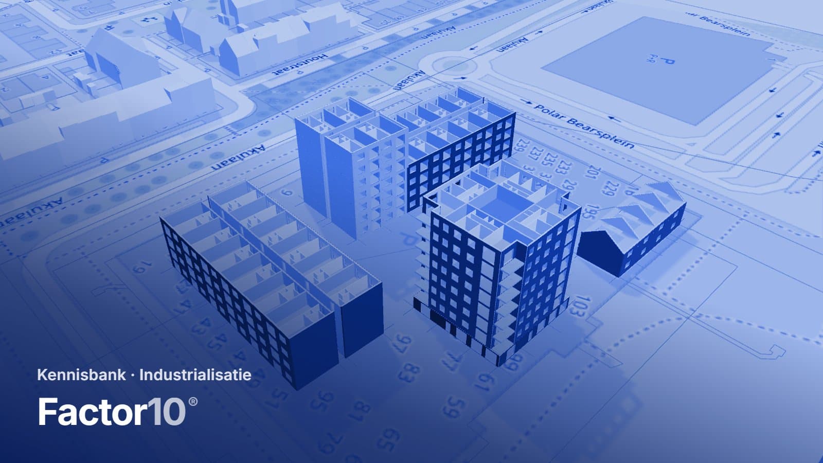 Woongebouwen als 3D-model op de kaart van een wijk, in Factor10-blauw, met het logo van Factor10